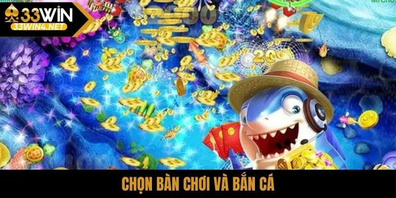 Chọn bàn chơi và bắn cá