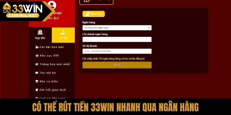 Có thể rút tiền 33Win nhanh qua ngân hàng