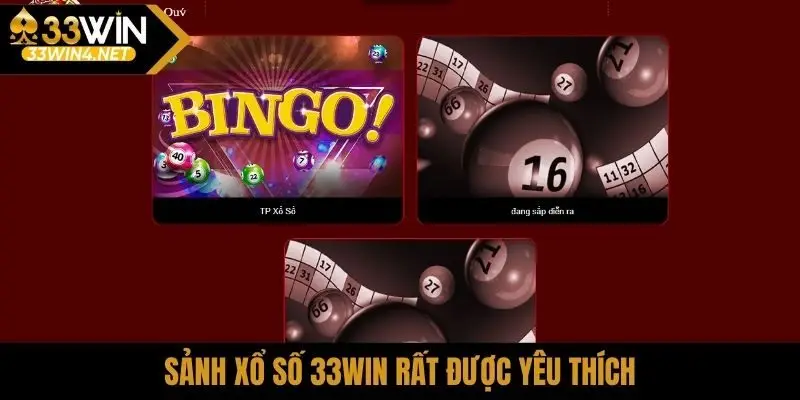 Sảnh xổ số 33Win rất được yêu thích