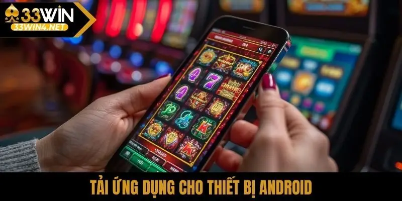 Tải ứng dụng cho thiết bị Android