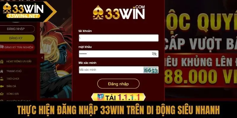 Thực hiện đăng nhập 33Win trên di động siêu nhanh